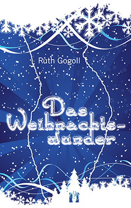 Ruth Gogoll: Das Weihnachtswunder