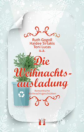 Ruth Gogoll, Haidee Sirtakis, Toni Lucas u.a.: Die Weihnachtsausladung