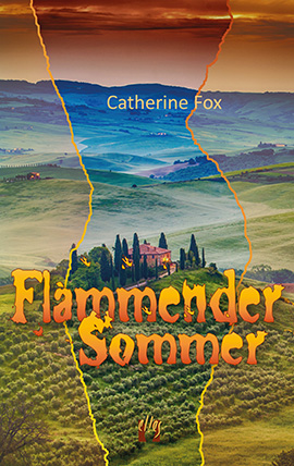 Catherine Fox: Flammender Sommer