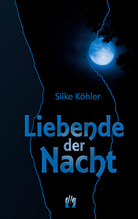 Silke Köhler: Liebende der Nacht